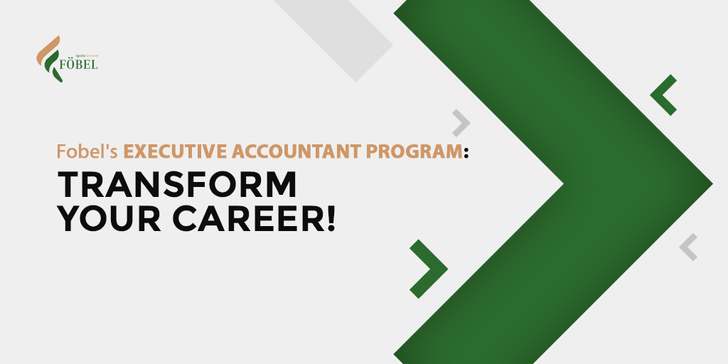 Fobel's Executive Accountant Program: Transform Your Career!